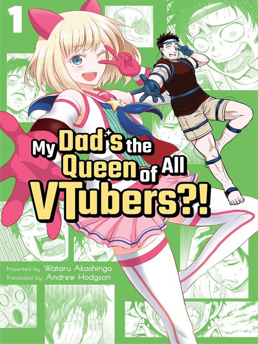 Title details for My Dad's the Queen of All VTubers?! 1 by Wataru Akashingo - Available